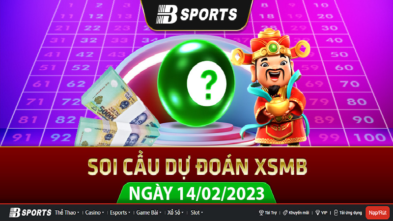 Soi cầu dự đoán XSMB 14/02/2023 thứ ba hôm nay Soi cầu dự đoán XSMB 14/02/2023 thứ ba hôm nay